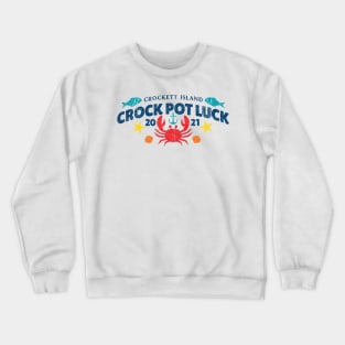 Crockett Island Crock Pot Luck (Variant) Crewneck Sweatshirt